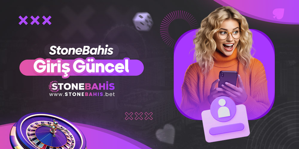 Stonebahis Giriş Güncel