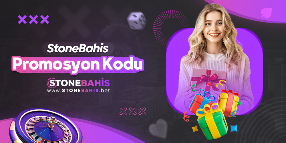 Stonebahis Promosyon Kodu